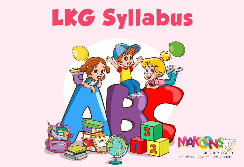 LKG Syllabus 2026: What Every Parent Should Know