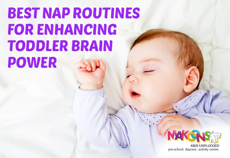 Best Nap Routines for Enhancing Toddler Brain Power