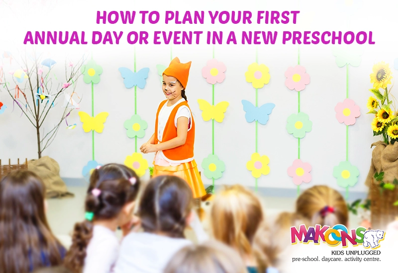 How to Plan Your First Annual Day or Event in a New Preschool?