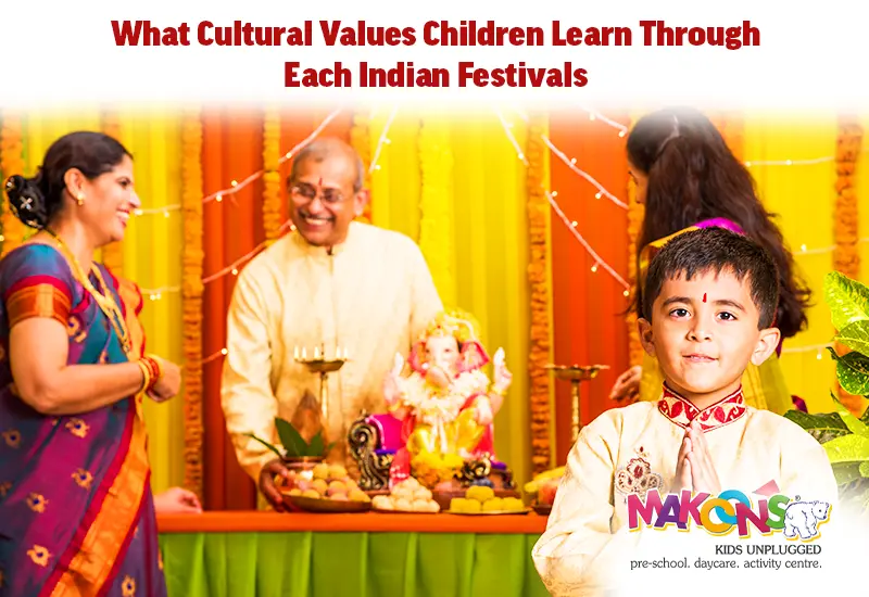 What Cultural Values Children Learn Through Each Indian Festival?