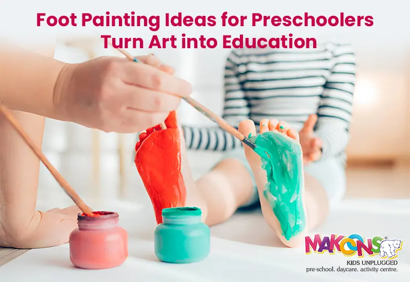 Foot Painting Ideas for Preschoolers – Turn Art into Education