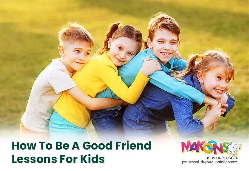 How to Be a Good Friend – Lessons for Kids