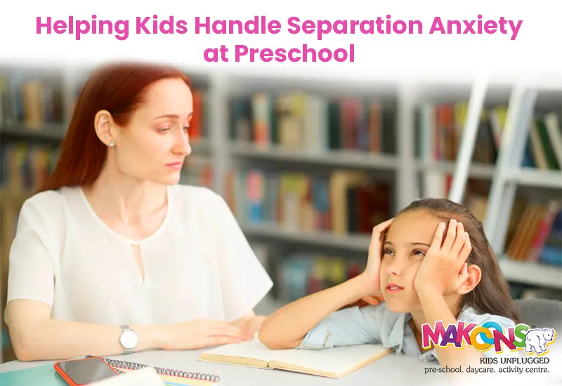 Helping Kids Handle Separation Anxiety at Preschool