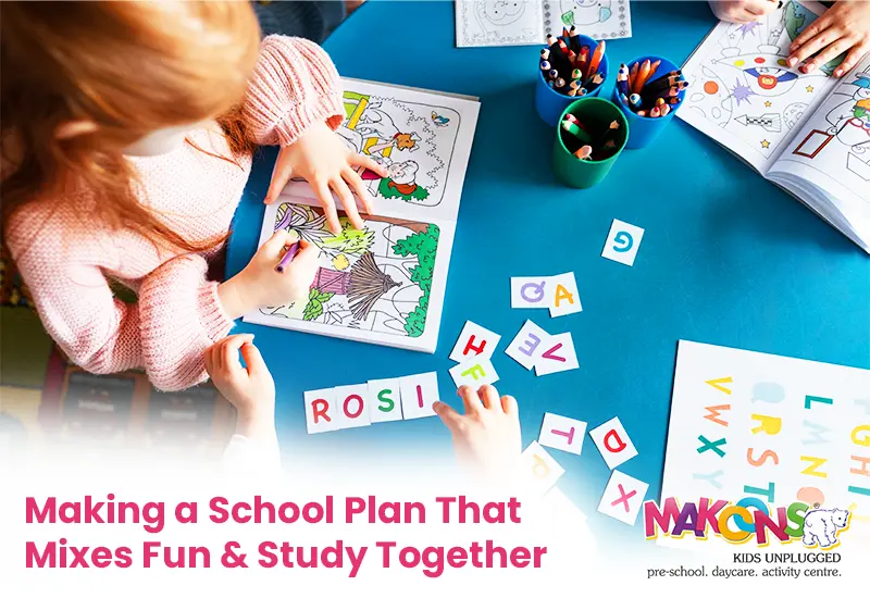 Making a School Plan That Mixes Fun and Study Together