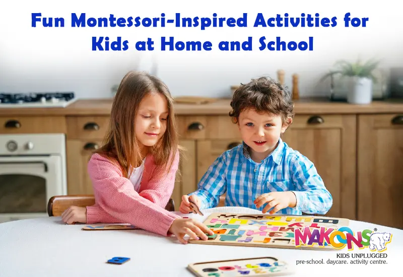 Montessori-Based Activities for Kids in School and Home