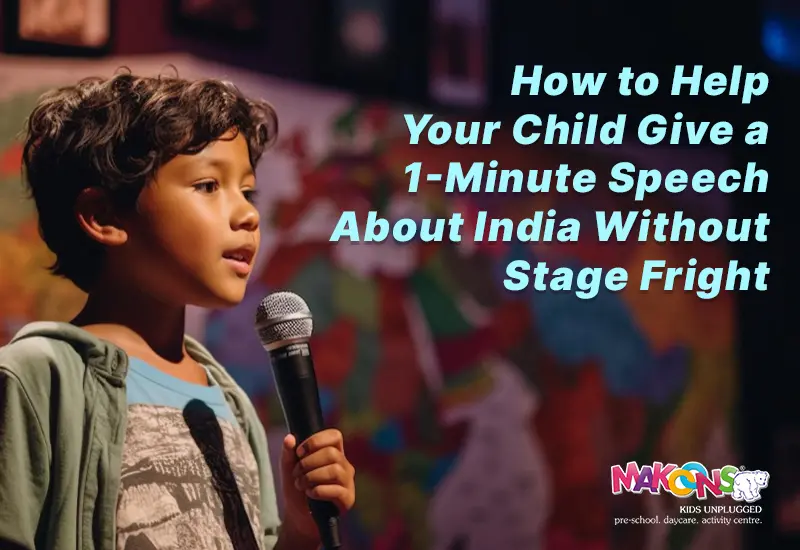 How To Help Your Child Give A 1-Minute Speech About India Without Stage Fright