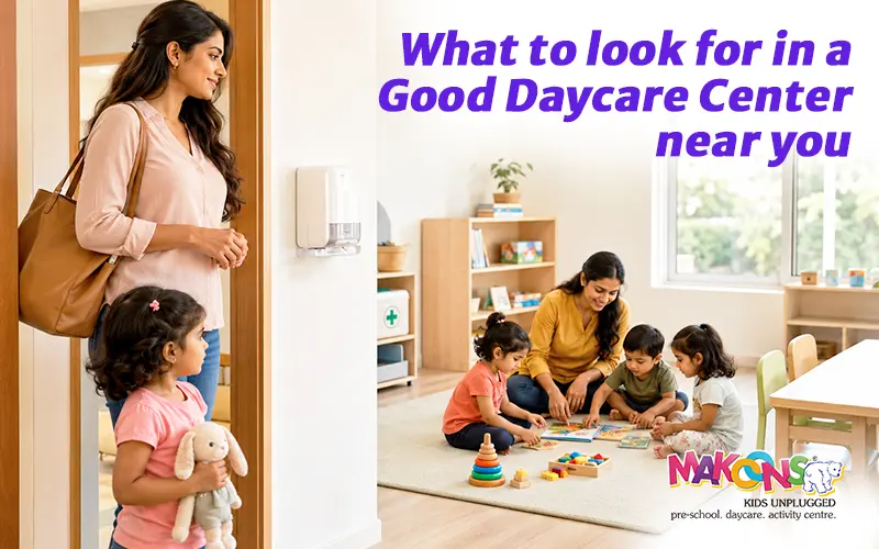 Best Daycare Center Near You: What to Look For