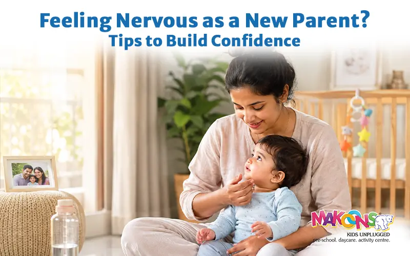Feeling Nervous as a New Parent? Tips to Build Confidence