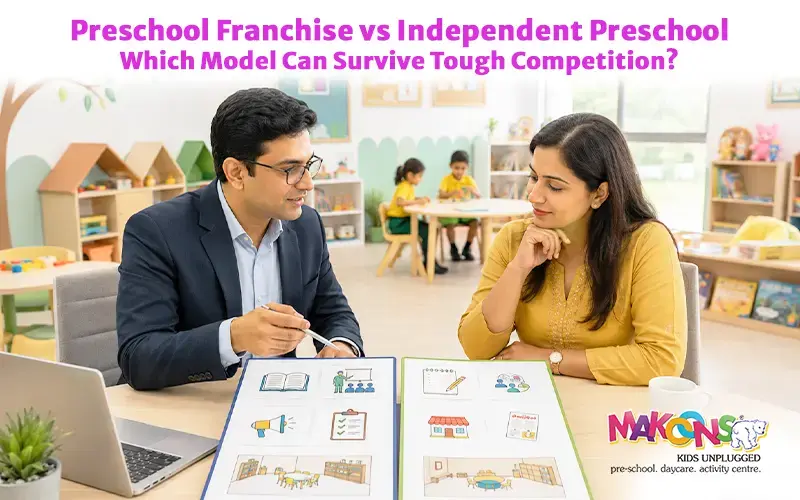 Preschool Franchise vs Independent Preschool: Which Model Can Survive Tough Competition?