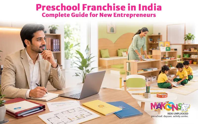Preschool Franchise in India: Complete Guide for New Entrepreneurs
