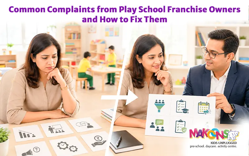 Common Complaints from Play School Franchise Owners and How to Fix Them