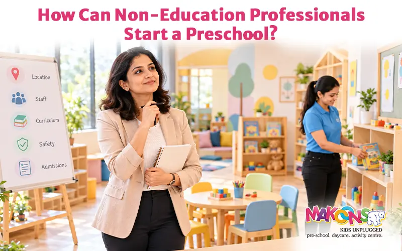 How Can Non-Education Professionals Start A Preschool?