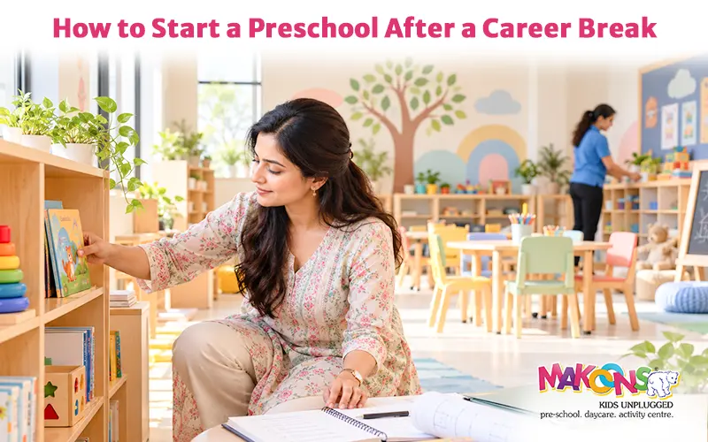 How To Start A Preschool After A Career Break