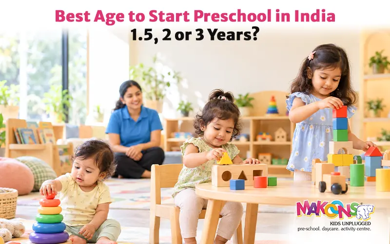 Best Age to Start Preschool in India: 1.5, 2 or 3 Years?