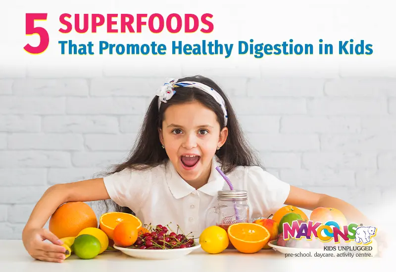 5 Superfoods That Promote Healthy Digestion In Kids