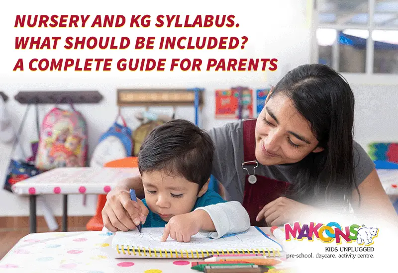 Complete Nursery & KG Syllabus Guide for Parents