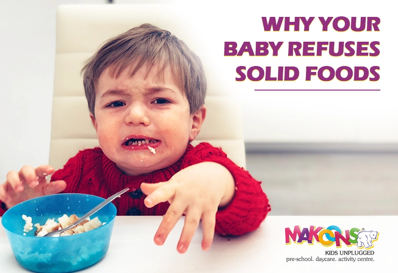Common Reason Your Baby Refuses Soild Food &;Its Solution