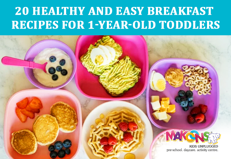 20 Healthy and Easy Breakfast Recipes for 1-Year-Old Toddlers
