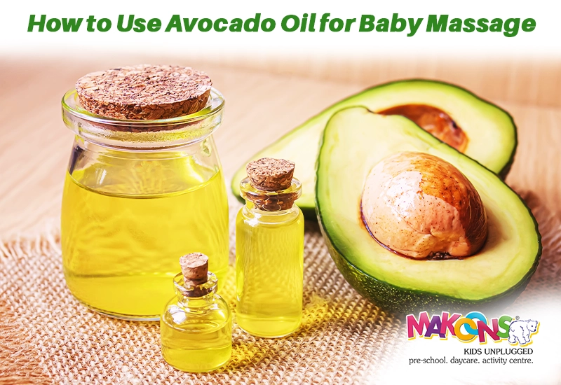 How to Use Avocado Oil for Baby Massage: A Parent’s Guide