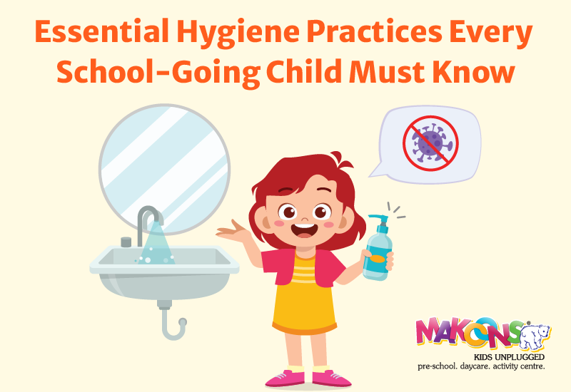 Essential Hygiene Practices Every School-Going Child Must Know