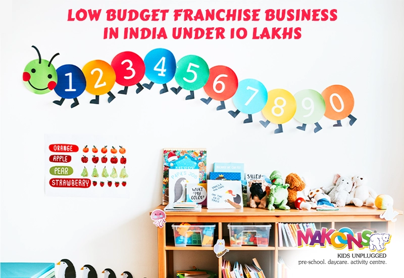 Low Budget Franchise Business in India Under 10 Lakhs: Big Dreams, Small Investment