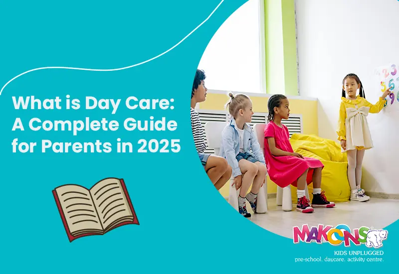 What is Day Care: A Complete Guide for Parents in 2025