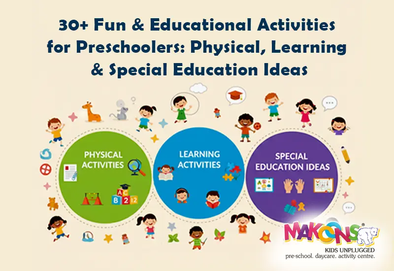 30+ Fun & Educational Activities for Preschoolers: Physical, Learning & Special Education Ideas