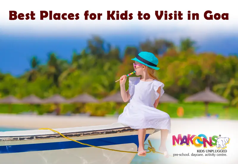 Best Places for Kids to Visit in Goa: A Complete Family Travel Guide