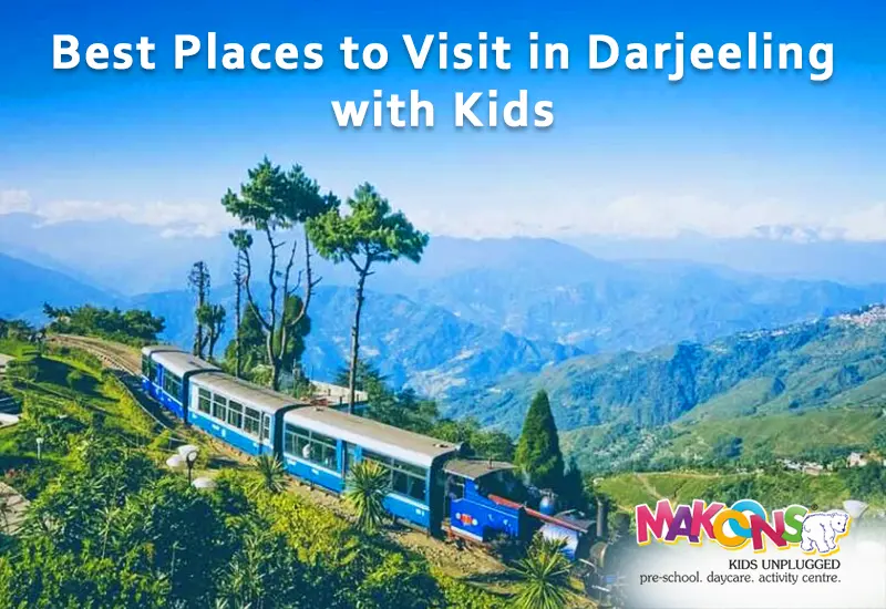 Best Places to Visit in Darjeeling with Kids