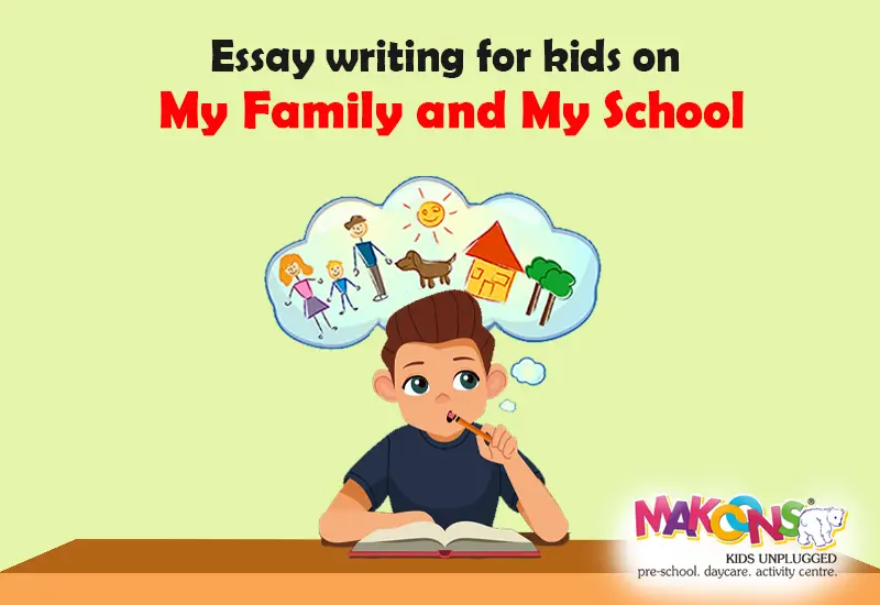 Essay Writing for Kids on My Family and My School
