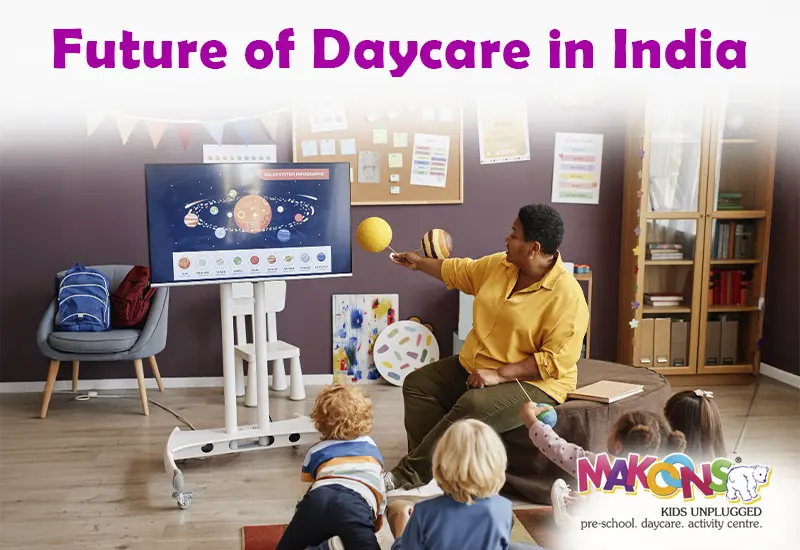 Future of Daycare in India: Trends, Government Policies & Market Growth Predictions