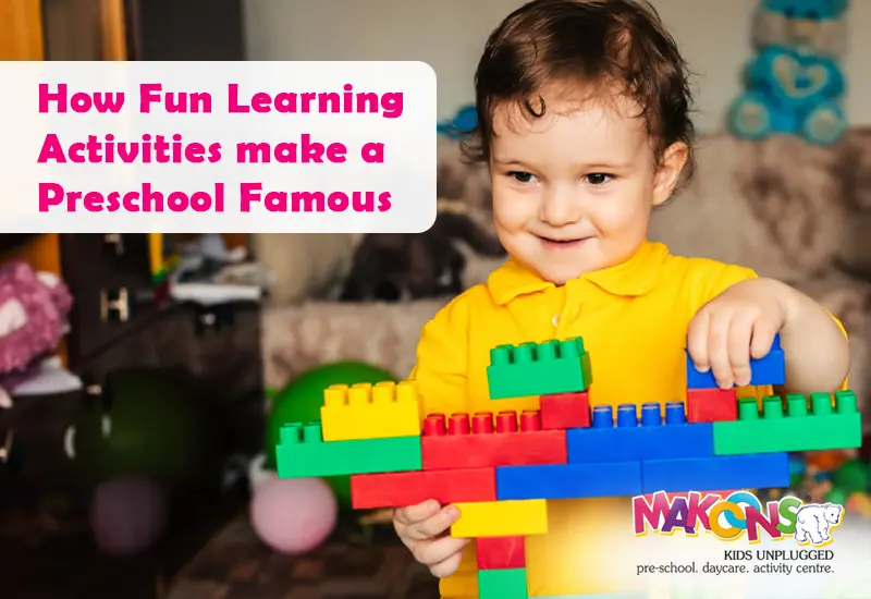 How Fun Learning Activities Make a Preschool Famous