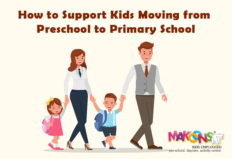 How to Support Kids Moving from Preschool to Primary School?