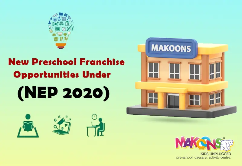 New Preschool Franchise Opportunities Under NEP 2020