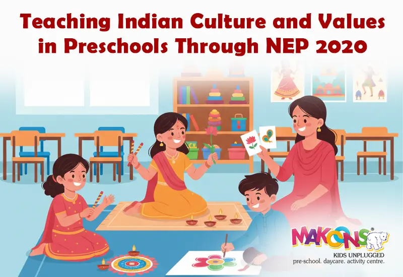 Teaching Indian Culture and Values in Preschools Through NEP 2020