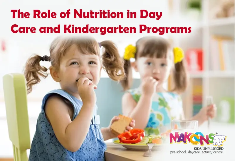 The Role of Nutrition in Day Care and Kindergarten Programs