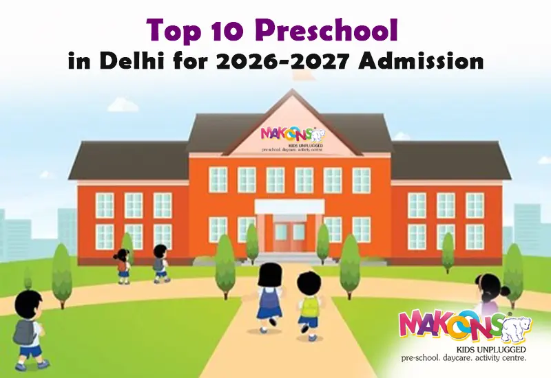 Top 10 Preschool in Delhi for 2026-2027 Admission