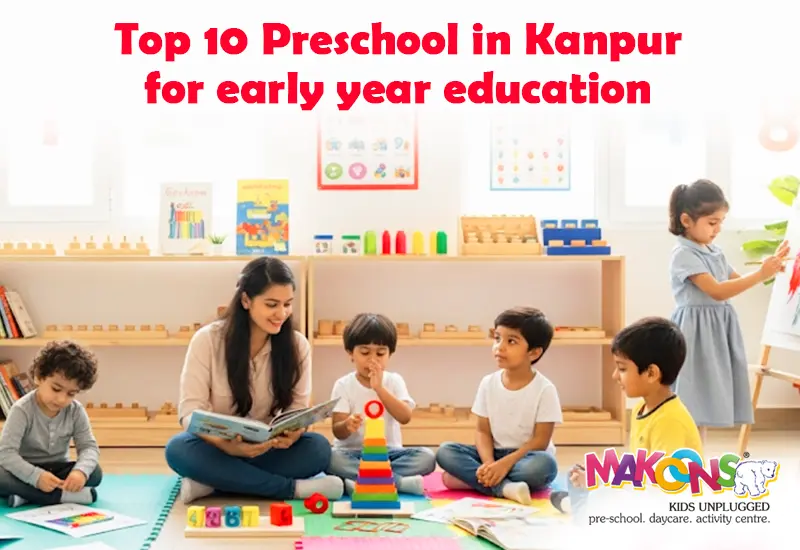 Top 10 Preschools in Kanpur for Early Year Education