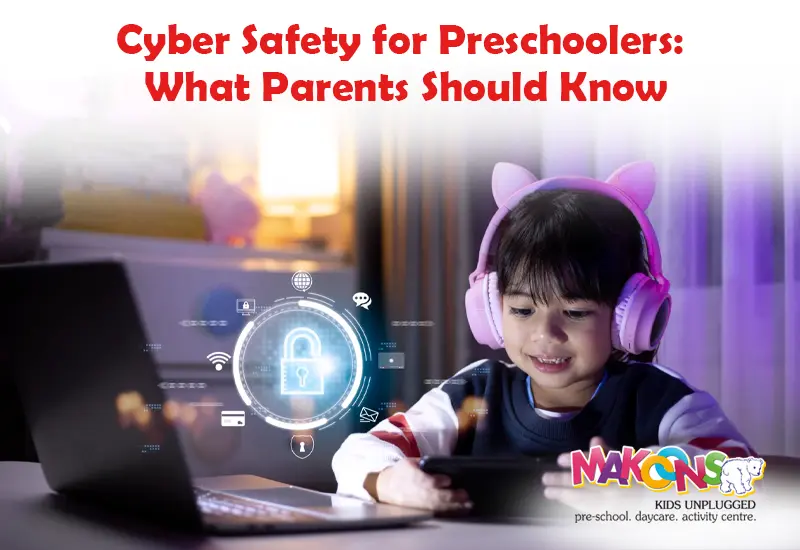 Cyber Safety for Preschoolers What Parents Should Know