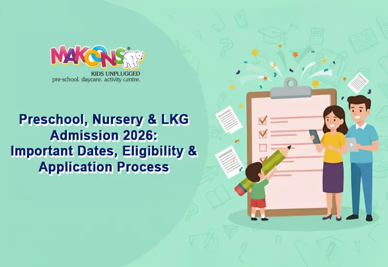 Preschool, Nursery & LKG Admission 2026 Important Dates, Eligibility & Application Process