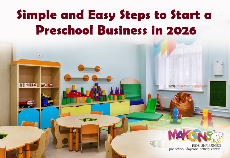 Simple and Easy Steps to Start a Preschool Business in 2026 (1)