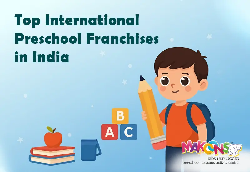 Top 15 Growing Preschool Franchises in India 2026