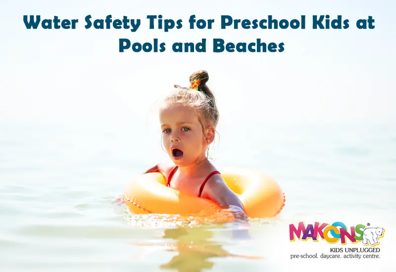 Water Safety Tips for Preschool Kids at Pools and Beaches