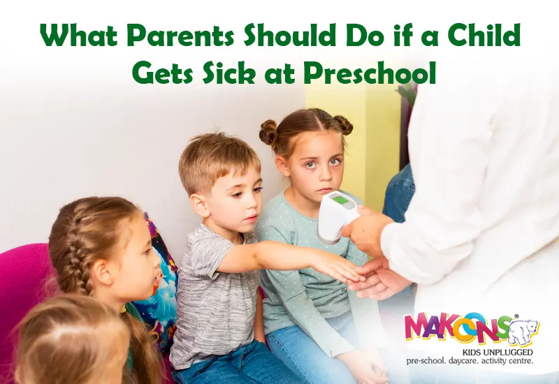 What Parents Should Do if a Child Gets Sick at Preschool