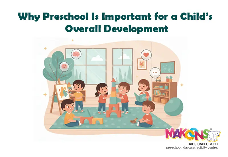 Why Preschool Is Important for a Child’s Overall Development