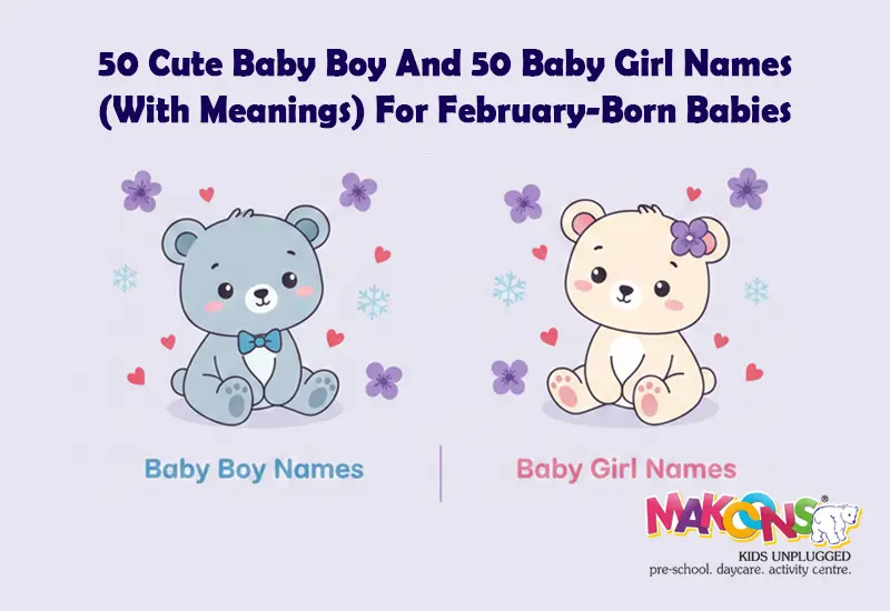 50 Cute Baby Boy And 50 Baby Girl Names(With Meanings) For February-Born Babies