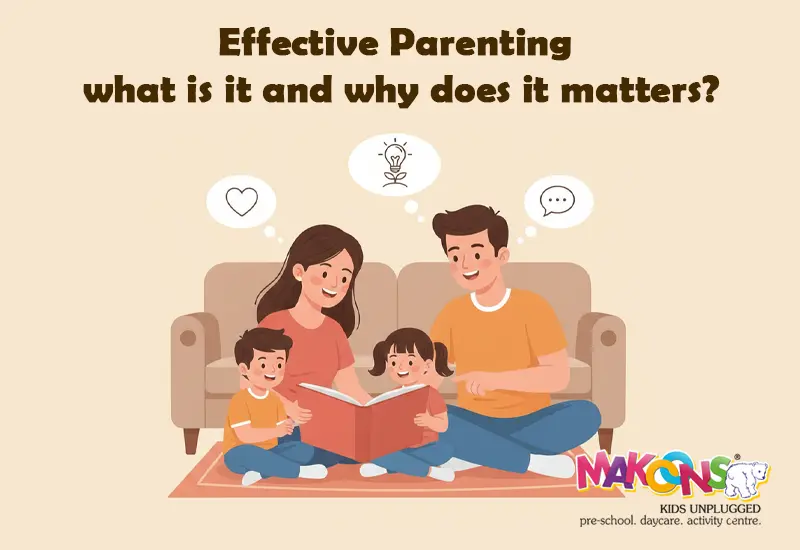 Effective Parenting. What Is It and Why Does it Matters?