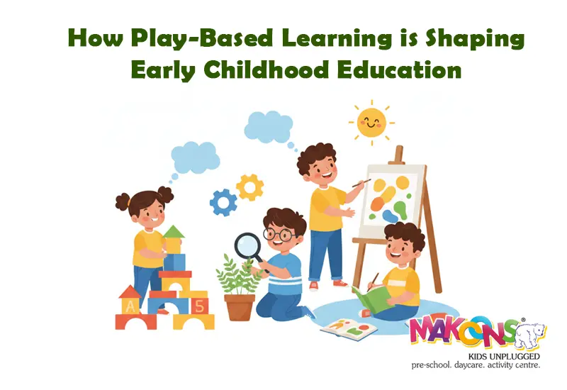 How Play-Based Learning Is Shaping Early Childhood Education