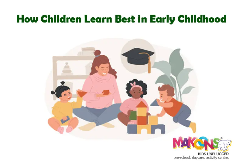 How Children Learn Best in Early Childhood (1)