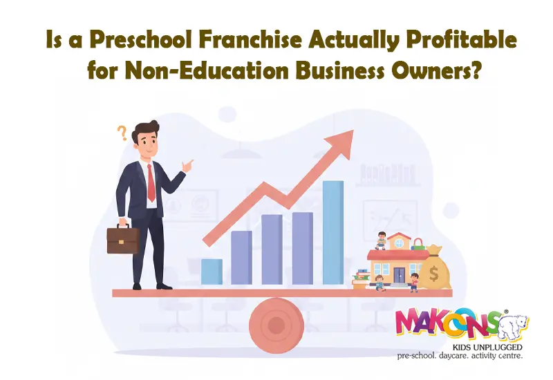 Is a Preschool Franchise Actually Profitable for Non-Education Business Owners (1)